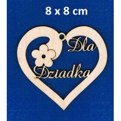 Serce Dla Dziadka  7,5x8cm , zawieszka DZIEŃ DZIADKA / sklejka#3mm